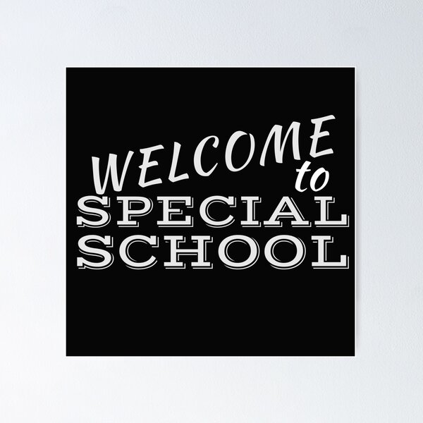 Item preview, Welcome...Special School designed and sold by thekidsprint.