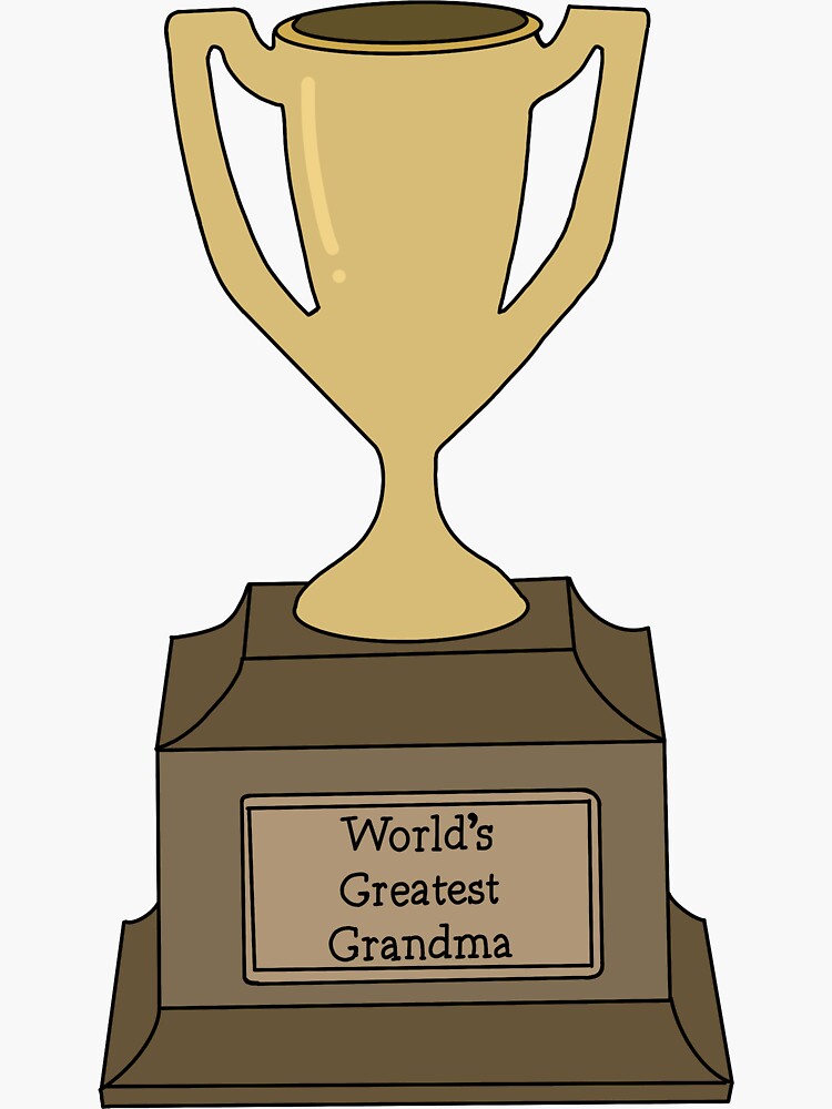 "World's greatest grandma trophy" Sticker by callliejenman Redbubble