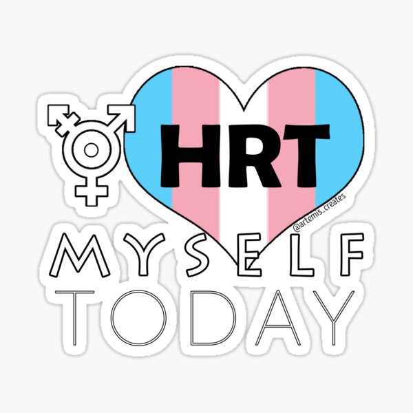 HRT Myself Today Sticker
