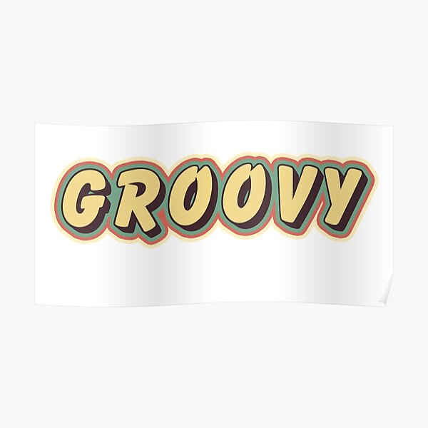 "The word Groovy in retro colors on transparent background" Poster for