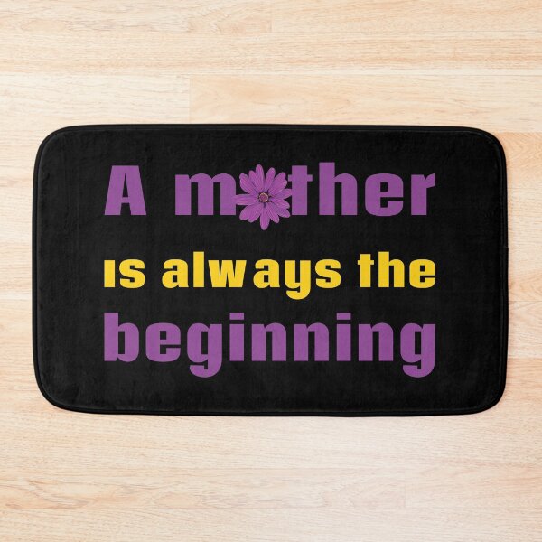 Item preview, A Mother Is Always The Beginning designed and sold by TKsTees.