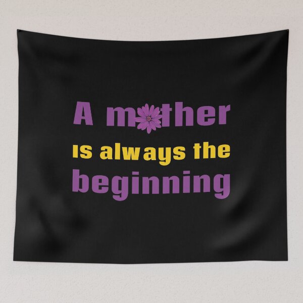 Item preview, A Mother Is Always The Beginning designed and sold by TKsTees.