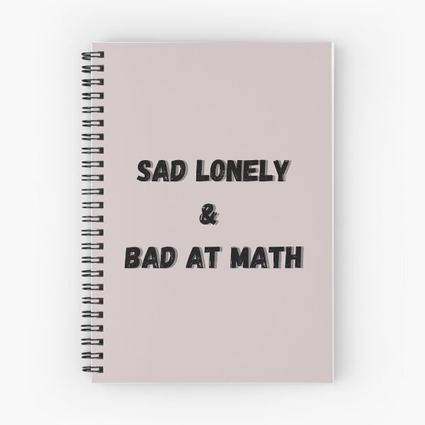 Item preview, sad lonely & bad at math designed and sold by ROAS1218-store.