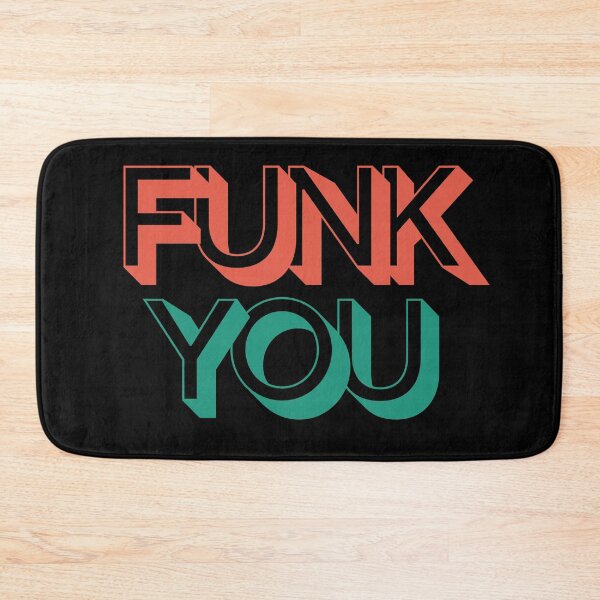 Item preview, FUNK YOU designed and sold by SoCalBottom.