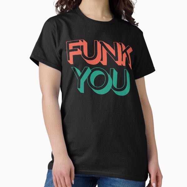 Item preview, FUNK YOU designed and sold by SoCalBottom.