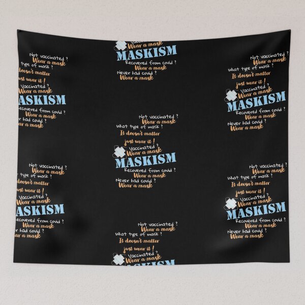Item preview, Maskism: Vaccinated, wear a mask. Not vaccinated wear a mask  designed and sold by HindSwan.