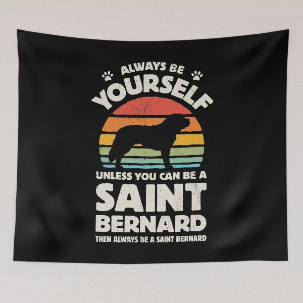 Item preview, Always Be Yourself Saint Bernard Shirt for Men Women Boys Girls Kids Dog Lover Gifts designed and sold by LiqueGifts.