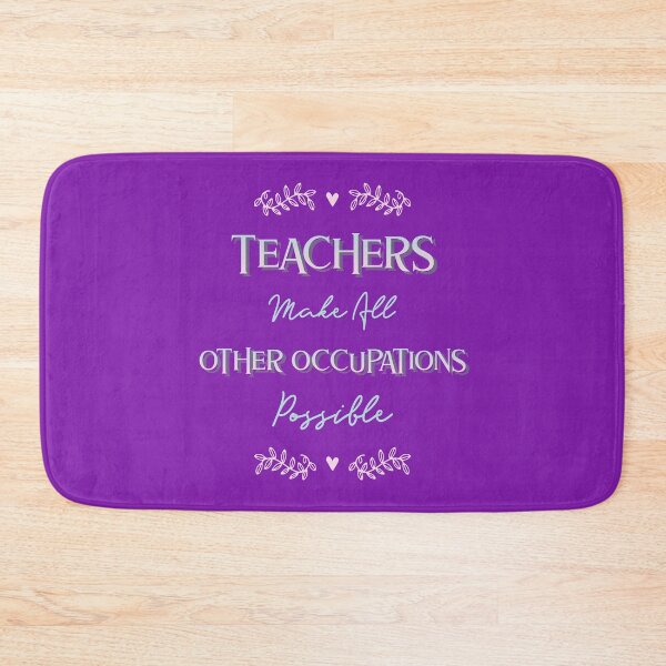 Item preview,  Teachers Make All Other Occupations Possible - Funny Teacher designed and sold by RedQuality.