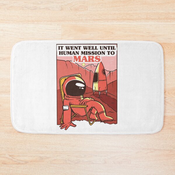 Item preview, It Went Well Until Human Mission To Mars, Perseverance Mars Enthusiasts designed and sold by . JustBeUnique ..