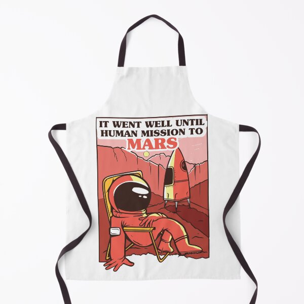 Item preview, It Went Well Until Human Mission To Mars, Perseverance Mars Enthusiasts designed and sold by . JustBeUnique ..