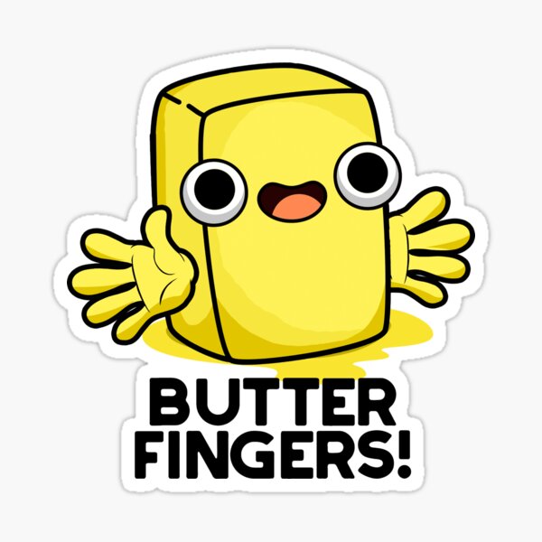 "Butter Fingers Cute Butter Food Pun" Sticker for Sale by punnybone