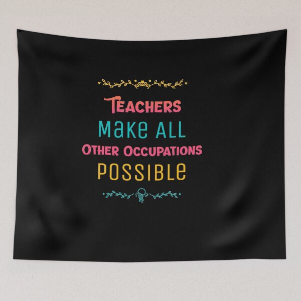 Item preview, Teachers Make All Other Occupations Possible - Funny Teacher designed and sold by RedQuality.