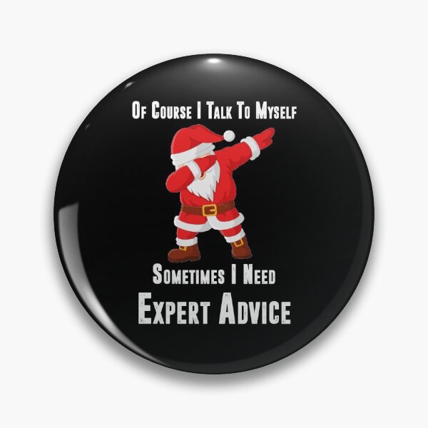 Item preview, Of Course I Talk to Myself Sometimes I Need Expert Advice, Dabbing Santa Claus Christmas Kids Boys Girls designed and sold by YourgiftShop.