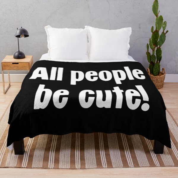 Item preview, All People Be Cute! designed and sold by Good-Looking Corpse.