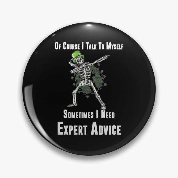 Item preview, Of Course I Talk to Myself Sometimes I Need Expert Advice, Skeleton St Patricks Day Dabbing Leprechaun Men women Gifts Dab designed and sold by YourgiftShop.