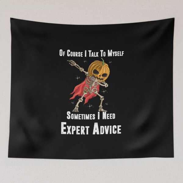 Item preview, Of Course I Talk to Myself Sometimes I Need Expert Advice, Funny Dabbing Skeleton Pumpkin Halloween Dab designed and sold by YourgiftShop.