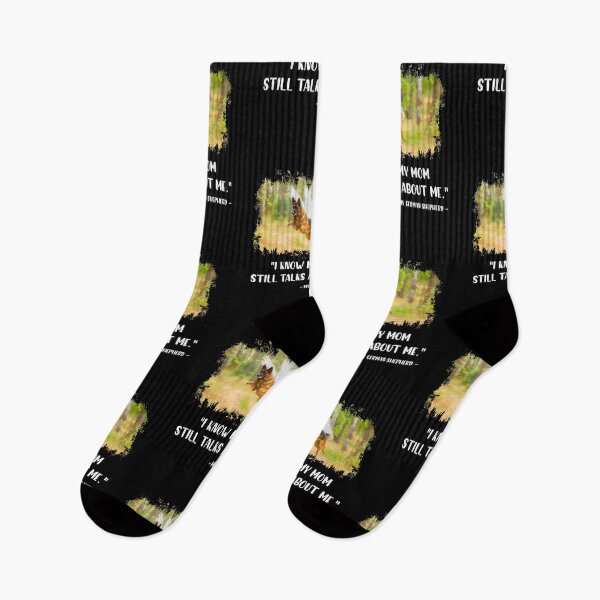 Item preview, I Know My Mom Still Talks About Me My German Shepherd designed and sold by BaseStore.