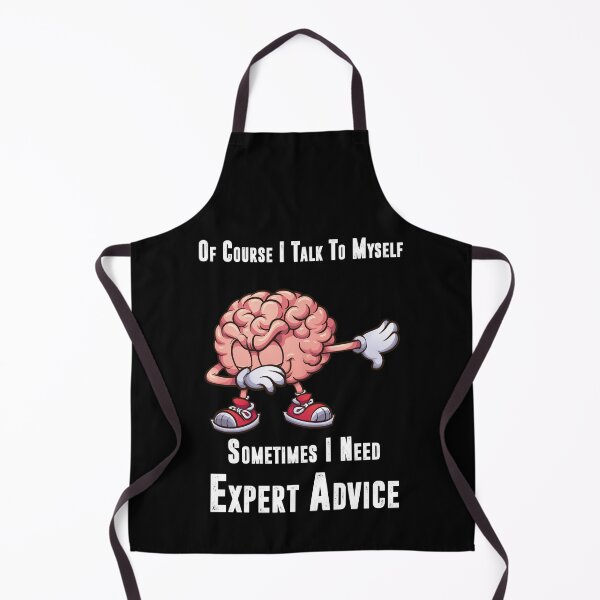 Item preview, Of Course I Talk to Myself Sometimes I Need Expert Advice , Funny Dabbing brain designed and sold by YourgiftShop.