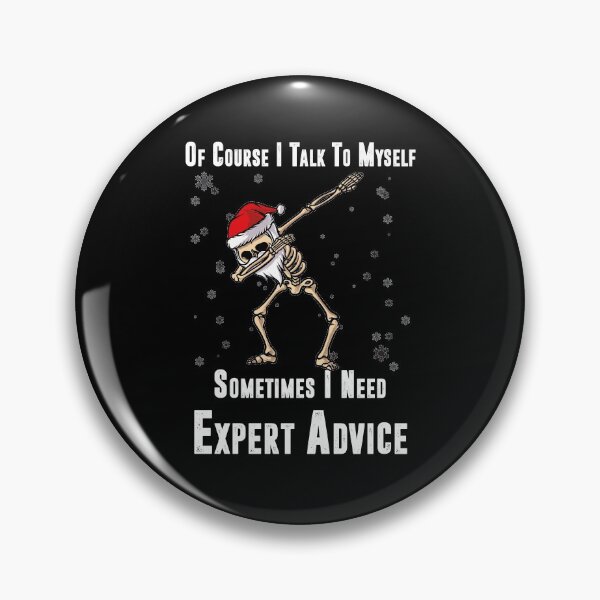 Item preview, Of Course I Talk to Myself Sometimes I Need Expert Advice, Funny Dabbing Skeleton Christmas Dab Gifts designed and sold by YourgiftShop.