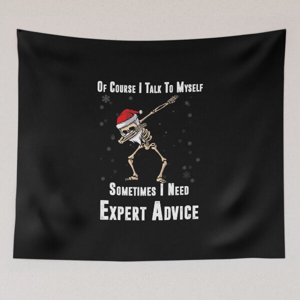 Item preview, Of Course I Talk to Myself Sometimes I Need Expert Advice, Funny Dabbing Skeleton Christmas Dab Gifts designed and sold by YourgiftShop.
