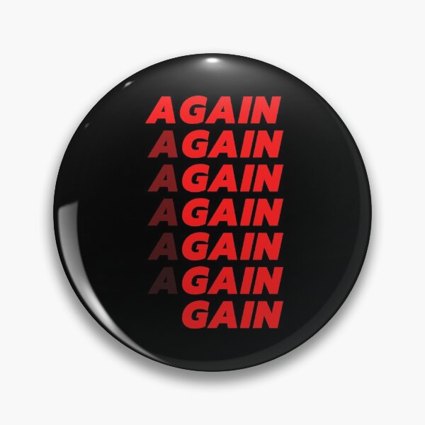 Item preview, Again Until Gain designed and sold by PseudoEnergy.