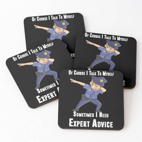 Item preview, Of Course I Talk to Myself Sometimes I Need Expert Advice, Police dabbing  funny Birthday gift designed and sold by YourgiftShop.