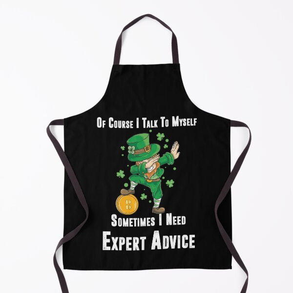 Item preview, Of Course I Talk to Myself Sometimes I Need Expert Advice, St Patricks Day Dabbing Leprechaun Boys Kids Men Gifts Dab designed and sold by YourgiftShop.