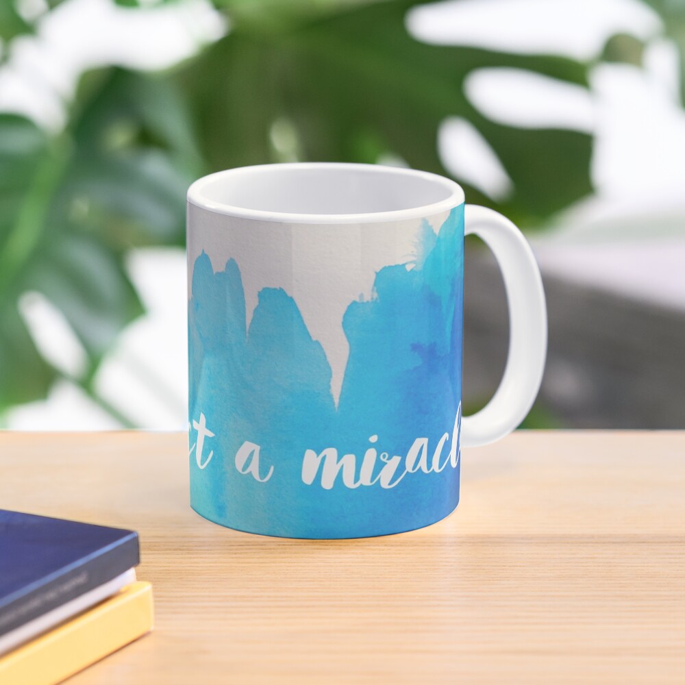 expect a miracle mug Mug
