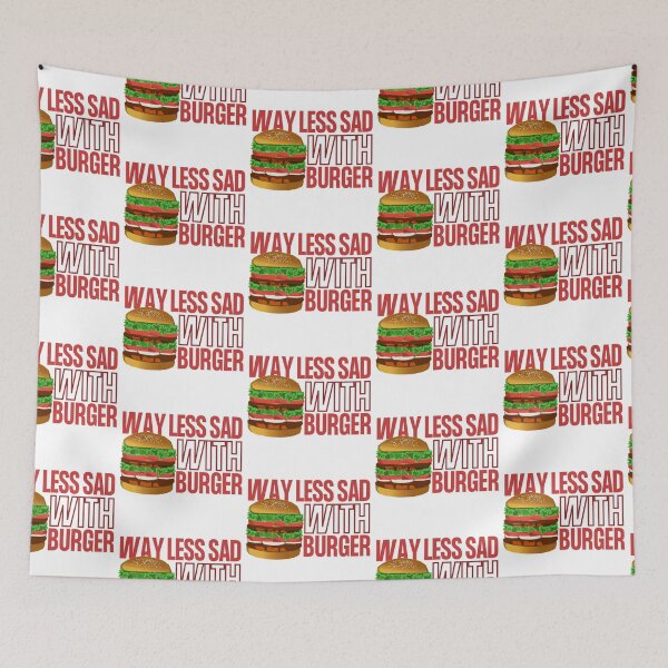 Item preview, Way Less Sad With Burger designed and sold by SweetAndSpice.