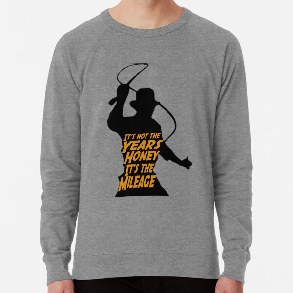 Indiana Jones: It's the Mileage Lightweight Sweatshirt