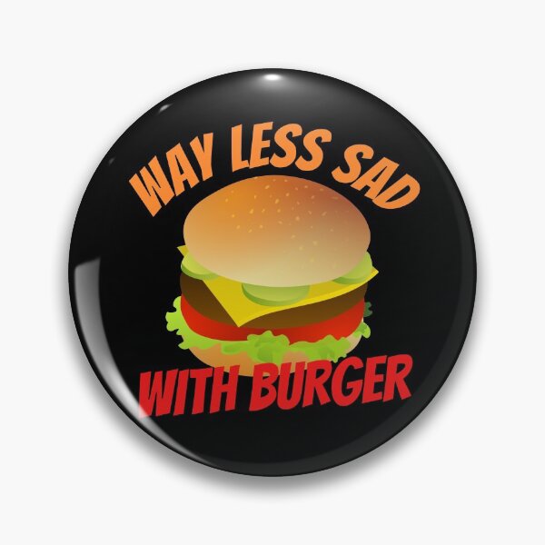 Item preview, Copy of Way Less Sad With Burger Orange and Red Design designed and sold by SweetAndSpice.