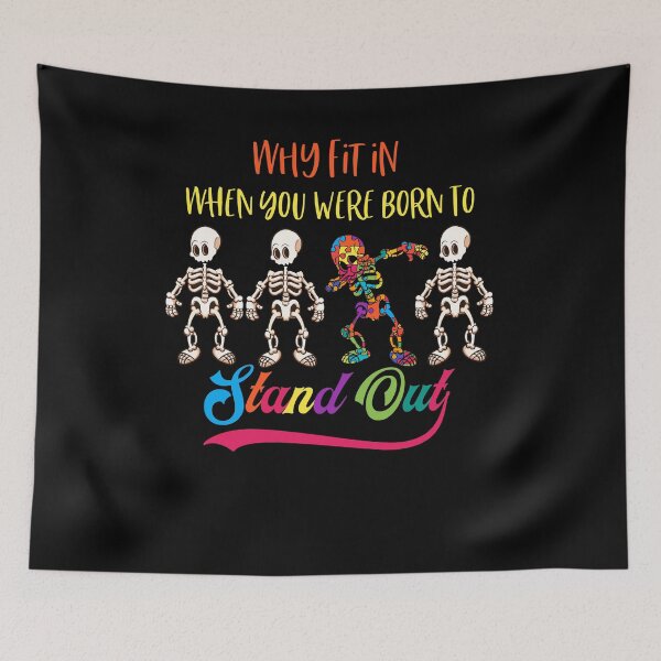 Item preview, Why Fit In When You Were Born To Stand Out Skeleton Dabbing Autism Different designed and sold by BaseStore.