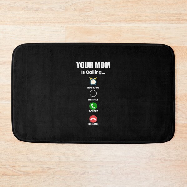 Item preview, Your Mom Is Calling designed and sold by MaeAlfred.