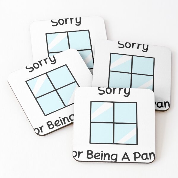 Item preview, Sorry For Being A Pane designed and sold by SanDhru.
