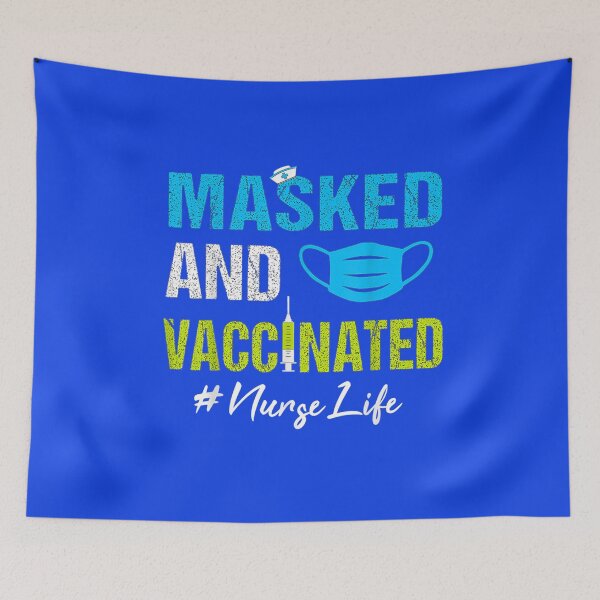 Item preview, Masked And Vaccinated Nurse Life designed and sold by nancymachado.