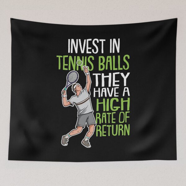 Item preview, Invest in Tennis Balls they have a high Rate on Return designed and sold by Rzelemenz.