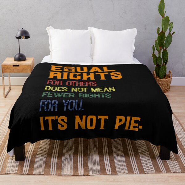 Item preview, Equal Rights For Others Does Not Mean Fewer Rights For You. It's Not Pie designed and sold by BaseStore.