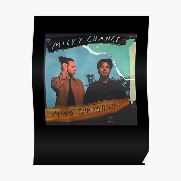 Milky Chance - Eile Poster