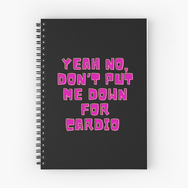 Item preview, Yeah No, Don't Put Me Down For Cardio  designed and sold by MamaSweetea.