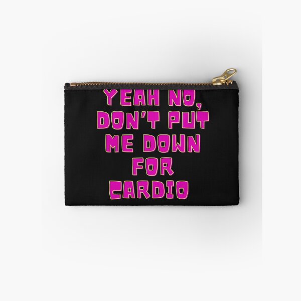 Item preview, Yeah No, Don't Put Me Down For Cardio  designed and sold by MamaSweetea.