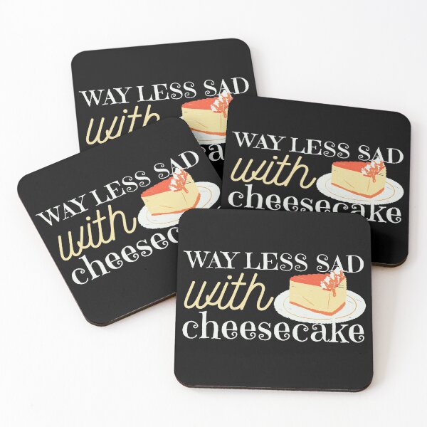 Item preview, Way Less Sad With Cheesecake  designed and sold by SweetAndSpice.