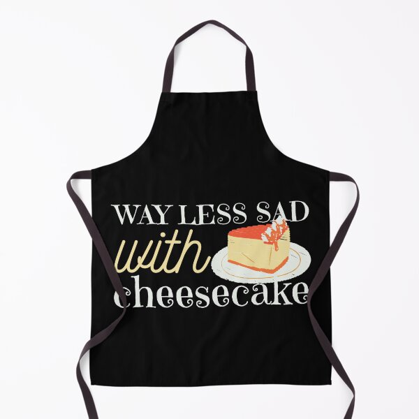 Item preview, Way Less Sad With Cheesecake  designed and sold by SweetAndSpice.