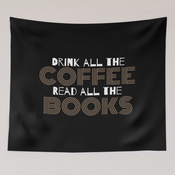 Item preview, Drink All The Coffee Read All The Books designed and sold by PseudoEnergy.
