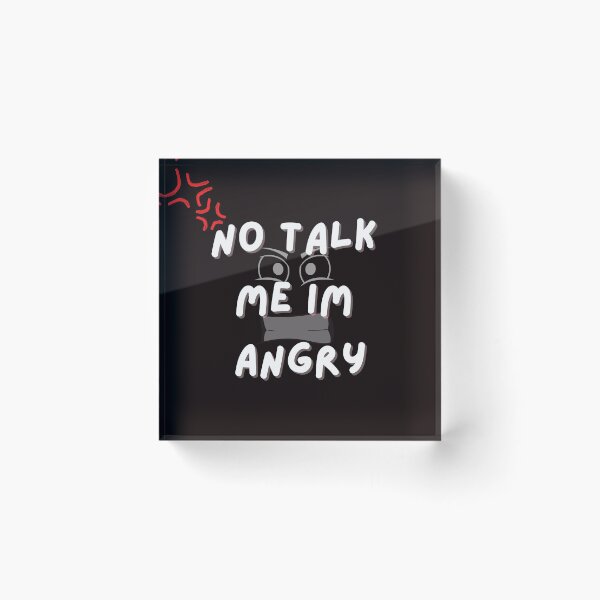 Item preview, No Talk Me Im Angry designed and sold by getyourvibeon.