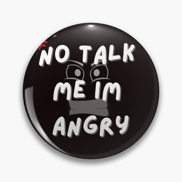 Item preview, No Talk Me Im Angry designed and sold by getyourvibeon.
