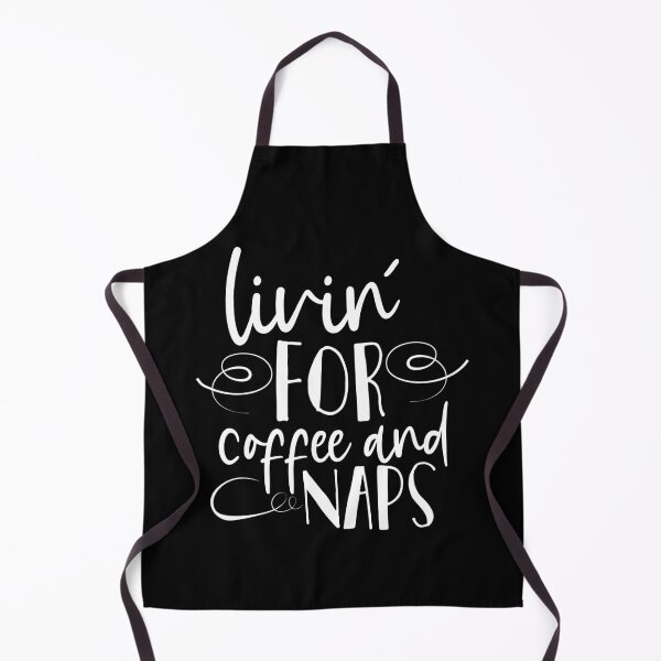 Item preview, Livin' for Coffee and Naps designed and sold by Coteafee.