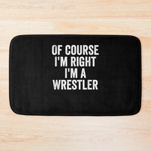Item preview, Of Course I'm Right I'm A Wrestler Gifts Funny designed and sold by aguilaro.