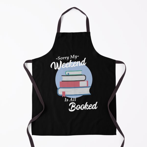 Item preview, Sorry My Weekend Is All Booked designed and sold by Motion Designs.
