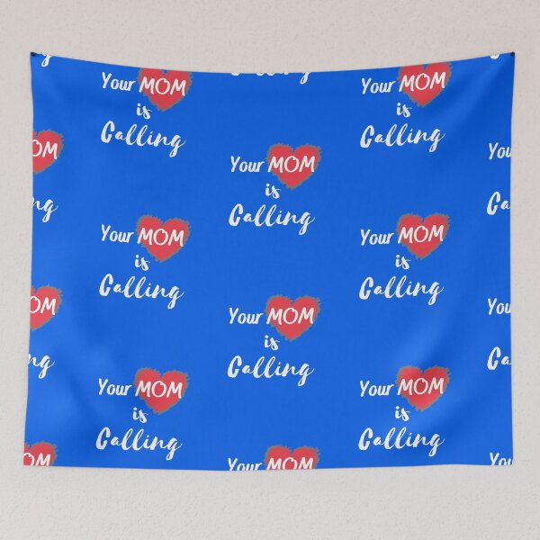 Item preview, Your MOM is Calling designed and sold by Summers Cool.