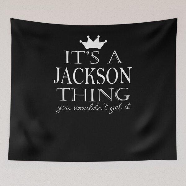 Item preview, It's A Jackson Thing You Wouldn't Get It Jackson Last Name designed and sold by aguilaro.